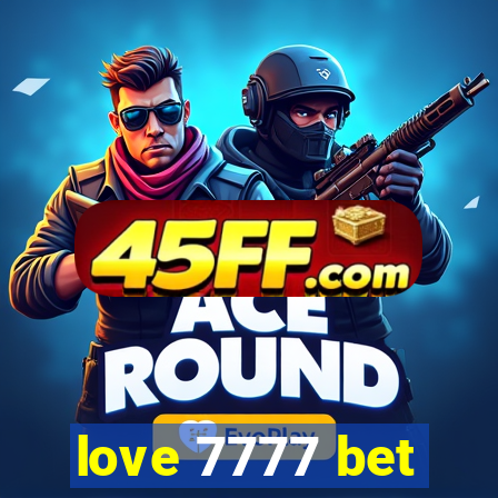 love 7777 bet